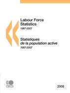 Labour Force Statistics 2008 di OECD Publishing edito da Organization For Economic Co-operation And Development (oecd