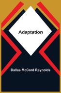 Adaptation di Dallas McCord Reynolds edito da Alpha Editions