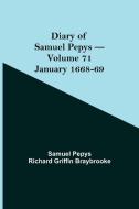 Diary of Samuel Pepys - Volume 71 di Sam. . . Pepys Richard Griffin Braybrooke edito da Alpha Editions