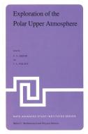 Exploration of the Polar Upper Atmosphere edito da Springer Netherlands