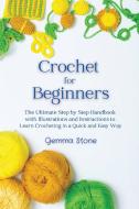 Crochet for Beginners di Gemma Stone edito da Gemma Stone