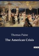 The American Crisis di Thomas Paine edito da Culturea