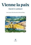 Vienne la paix di David A. Lombard edito da Le Lys Bleu