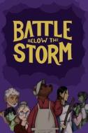 Battle Below The Storm di Calloway Austin Marshall Calloway edito da Independently Published