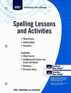 Spelling Lessons and Actvities, Introductory Course edito da Holt McDougal