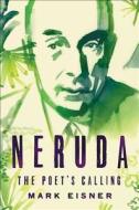 Neruda di Mark Eisner edito da HarperCollins Publishers Inc