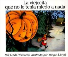 La Viejecita Que No Le Tenia? di Linda Williams edito da HarperCollins Publishers Inc