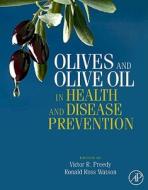 Olives And Olive Oil In Health And Disease Prevention edito da Elsevier Science Publishing Co Inc