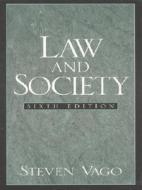 Law And Society di Steven Vago edito da Pearson Education