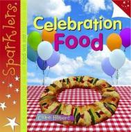 Celebration Food di Clare Hibbert edito da Evans Publishing Group