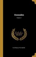 Enneaden; Volume 1 di Plotinus, Otto Kiefer edito da WENTWORTH PR