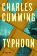 Typhoon di Charles Cumming, Cumming edito da St. Martin's Griffin