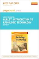 Introduction to Radiologic Technology - Pageburst E-Book on Kno (Retail Access Card) di La Verne Tolley Gurley, William J. Callaway edito da Mosby