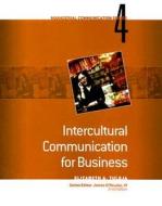 Intercultural Communication for Business di Elizabeth A. Tuleja edito da South Western Educational Publishing