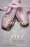 Dancer off Her Feet di Lucy Elphinstone, Julie Sheldon edito da Hodder & Stoughton