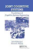 Joint Cognitive Systems di Erik Hollnagel, David D. Woods edito da Taylor & Francis Ltd