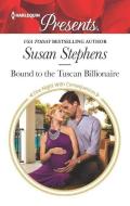 Bound to the Tuscan Billionaire di Susan Stephens edito da HARLEQUIN SALES CORP