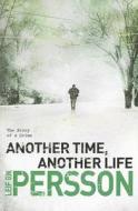 Another Time, Another Life: The Story of a Crime di Leif G. W. Persson edito da Doubleday Books