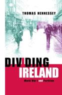 Dividing Ireland di Thomas Hennessey edito da Taylor & Francis Ltd