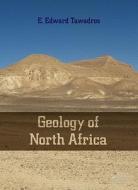 Geology of North Africa di Edward Tawadros edito da CRC Press