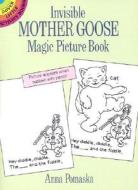 Invisible Mother Goose Magic Picture Book di Anna Pomaska edito da Dover Publications Inc.