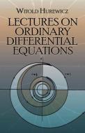 Lectures on Ordinary Differential Equations di Witold Hurewicz edito da Dover Publications Inc.