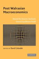 Post Walrasian Macroeconomics edito da Cambridge University Press