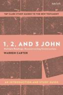 1, 2, And 3 John: An Introduction And Study Guide di Prof. Warren Carter edito da Bloomsbury Publishing PLC