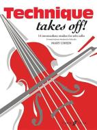 Technique Takes Off! Cello di Cohen Mary, Mary Cohen edito da Faber Music Ltd