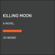 Killing Moon di Jo Nesbo edito da RANDOM HOUSE LARGE PRINT