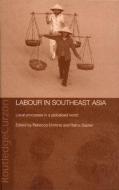 Labour in Southeast Asia edito da Taylor & Francis Ltd