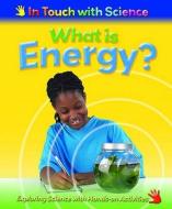 What Is Energy? di Louise Spilsbury, Richard Spilsbury edito da Hachette Children's Books