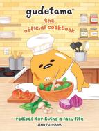 Gudetama: The Official Cookbook: Recipes for Living a Lazy Life di Sanrio, Jenn Fujikawa edito da RUNNING PR BOOK PUBL