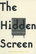 The Hidden Screen: Low Power Television in America di Robert L. Hilliard, Michael C. Keith edito da Taylor & Francis Ltd