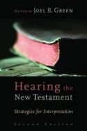 Hearing the New Testament di Joel B Green edito da William B Eerdmans Publishing Co