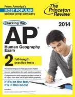 Cracking the AP Human Geography Exam edito da Princeton Review