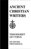 On Divine Providence di Theodoret of Cyrus edito da Paulist Press International,U.S.