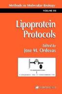 Lipoprotein Protocols di J. M. Ordovas edito da Humana Press