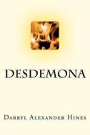 Desdemona di Darryl Alexander Hines edito da Blackboard Writers Project Books