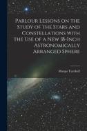 PARLOUR LESSONS ON THE STUDY OF THE STAR di MUNGO TURNBULL edito da LIGHTNING SOURCE UK LTD