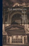 The Messenger Boy di Ivan Caryll, Percy Greenbank, James T Tanner edito da LEGARE STREET PR