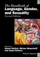 The Handbook of Language, Gender, and Sexuality di S Ehrlich edito da John Wiley & Sons Inc