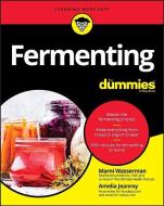 Fermenting For Dummies di Marni Wasserman edito da John Wiley & Sons