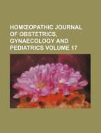 Hom Opathic Journal Of Obstetrics, Gynae di General Books edito da Rarebooksclub.com