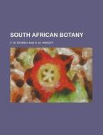 South African Botany di F. W. Storey edito da Rarebooksclub.com