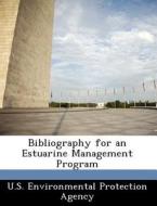 Bibliography For An Estuarine Management Program edito da Bibliogov