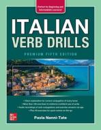 Italian Verb Drills, Premium Fifth Edition di Paola Nanni-Tate edito da MCGRAW HILL BOOK CO
