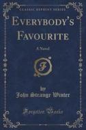 Everybody's Favourite di John Strange Winter edito da Forgotten Books