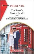 The Boss's Stolen Bride di Natalie Anderson edito da HARLEQUIN SALES CORP