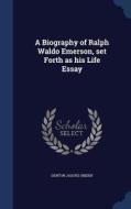 A Biography Of Ralph Waldo Emerson di Denton Jaques Snider edito da Sagwan Press